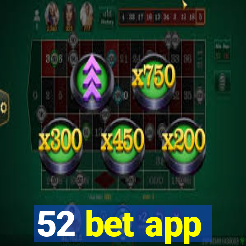 52 bet app